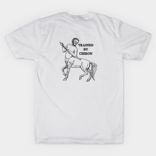 Trained by Chiron T-Shirt